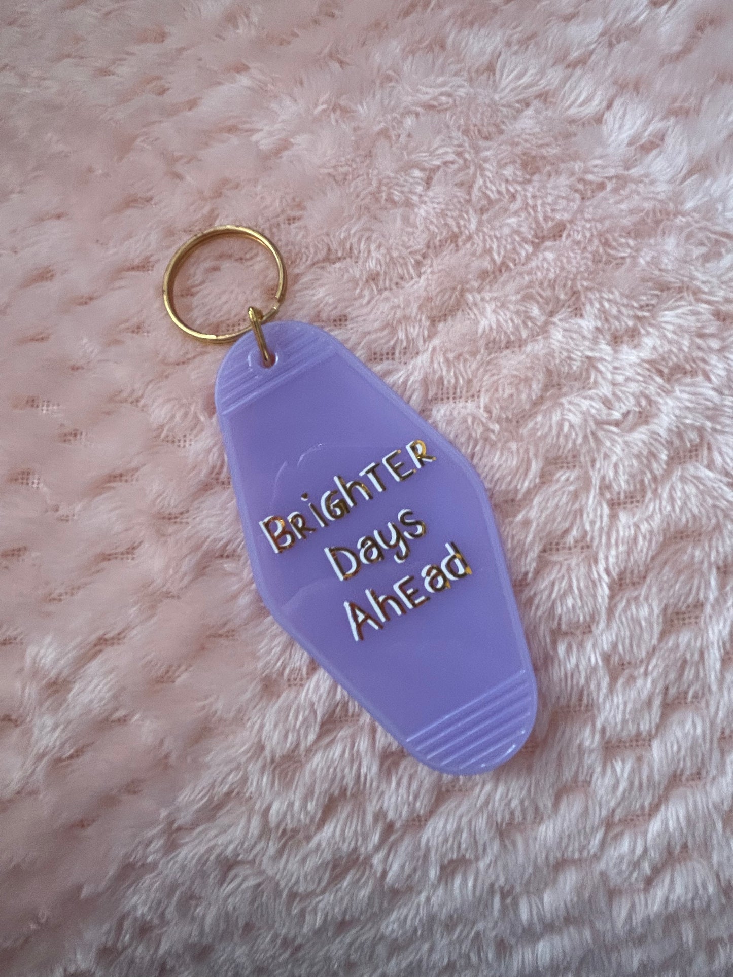 Brighter Days Ahead motel keyring