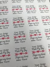 Load image into Gallery viewer, Your order made my day, I hope my items make yours stickers, order stickers, thank you stickers