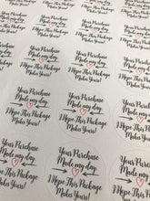 Load image into Gallery viewer, Your purchase made my day, I hope this package makes yours stickers, order stickers, thank you stickers