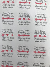 Load image into Gallery viewer, Your order made my day, I hope my items make yours stickers, order stickers, thank you stickers