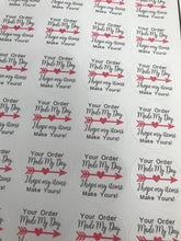 Load image into Gallery viewer, Your order made my day, I hope my items make yours stickers, order stickers, thank you stickers