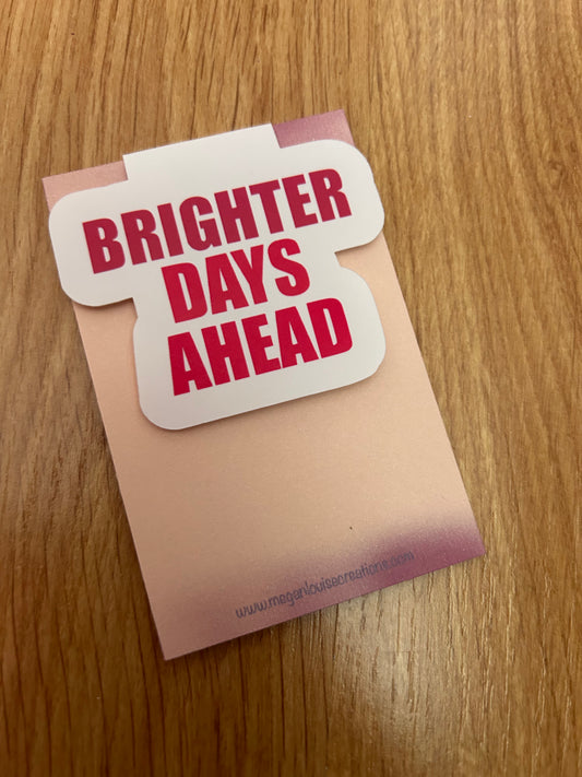 Brighter Days Ahead fold over magnetic bookmark