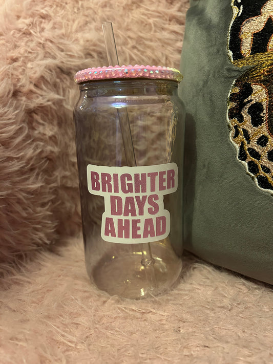 Brighter days ahead glass can cup with lid and straw
